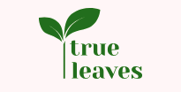 True Leaves